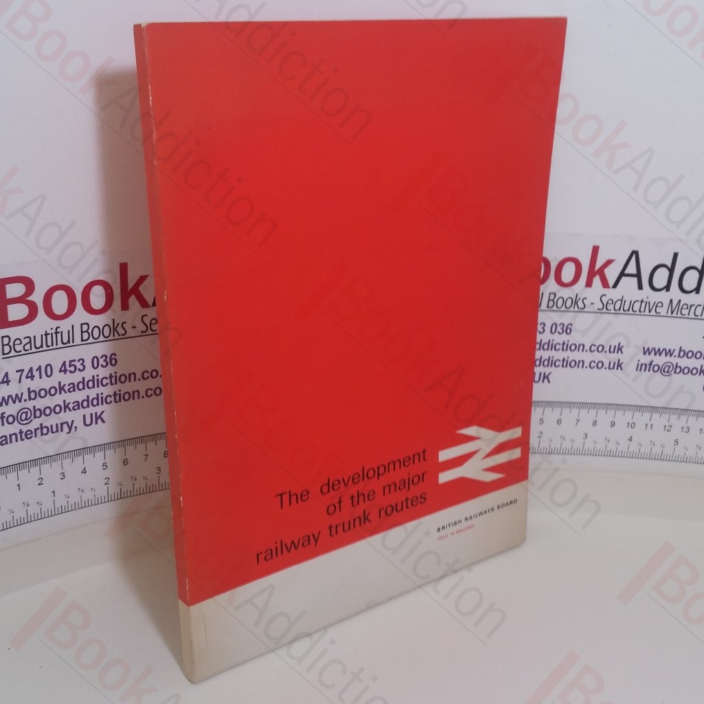 The Development of the Major Railway Trunk Routes