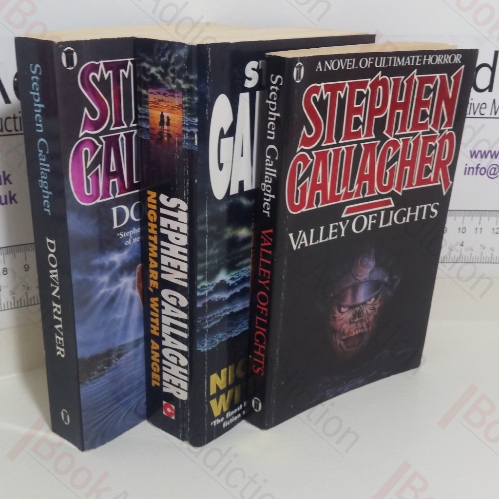 Stephen Gallagher Collection: Nightmare, With Angel; Down River; Valley of Lights (Three volumes)