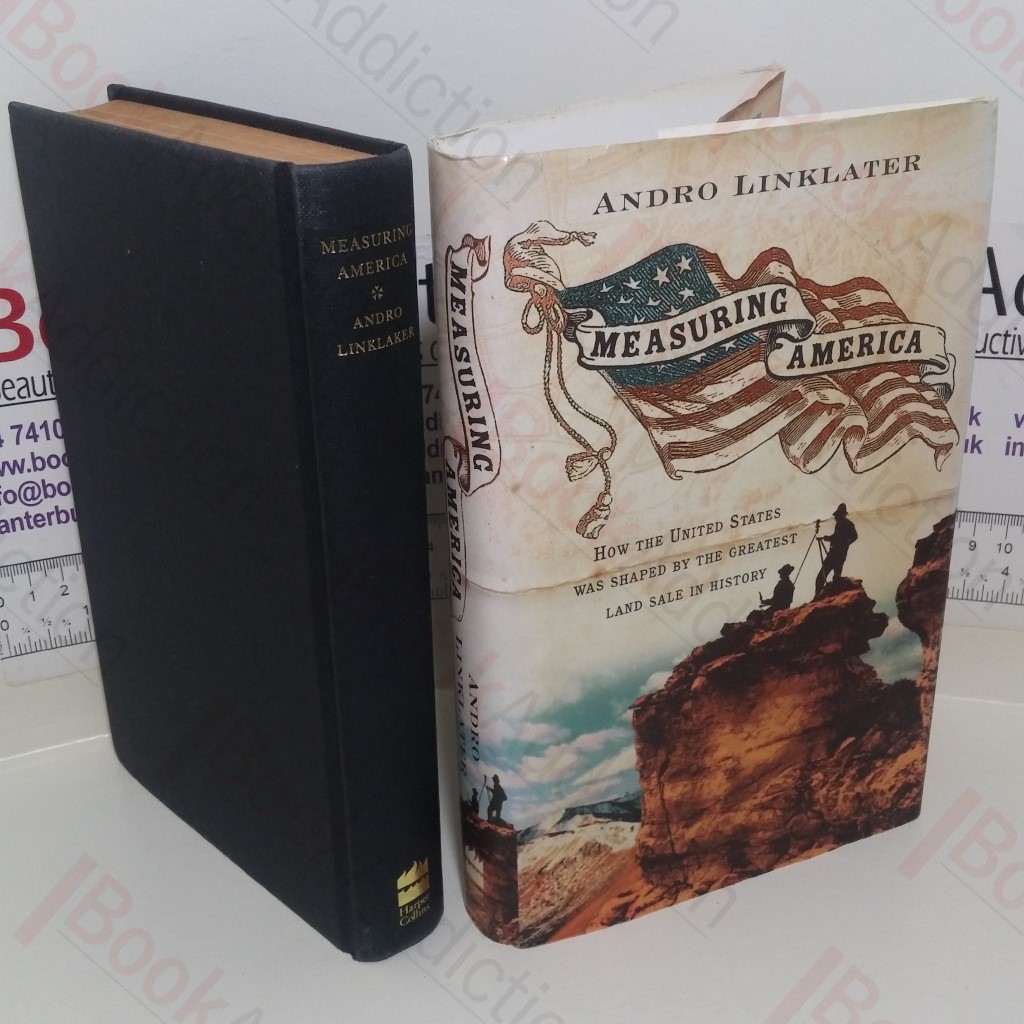 Measuring America: How the United States Was Shaped by the Greatest Land Sale in History (Signed)