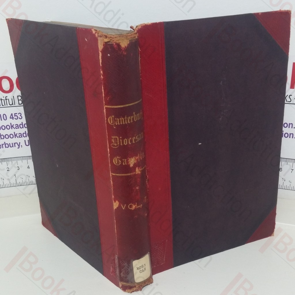 Canterbury Diocesan Gazette, The Official Organ of His Grace the Lord Archbishop of Canterbury, for 1898-89  (volume vii)