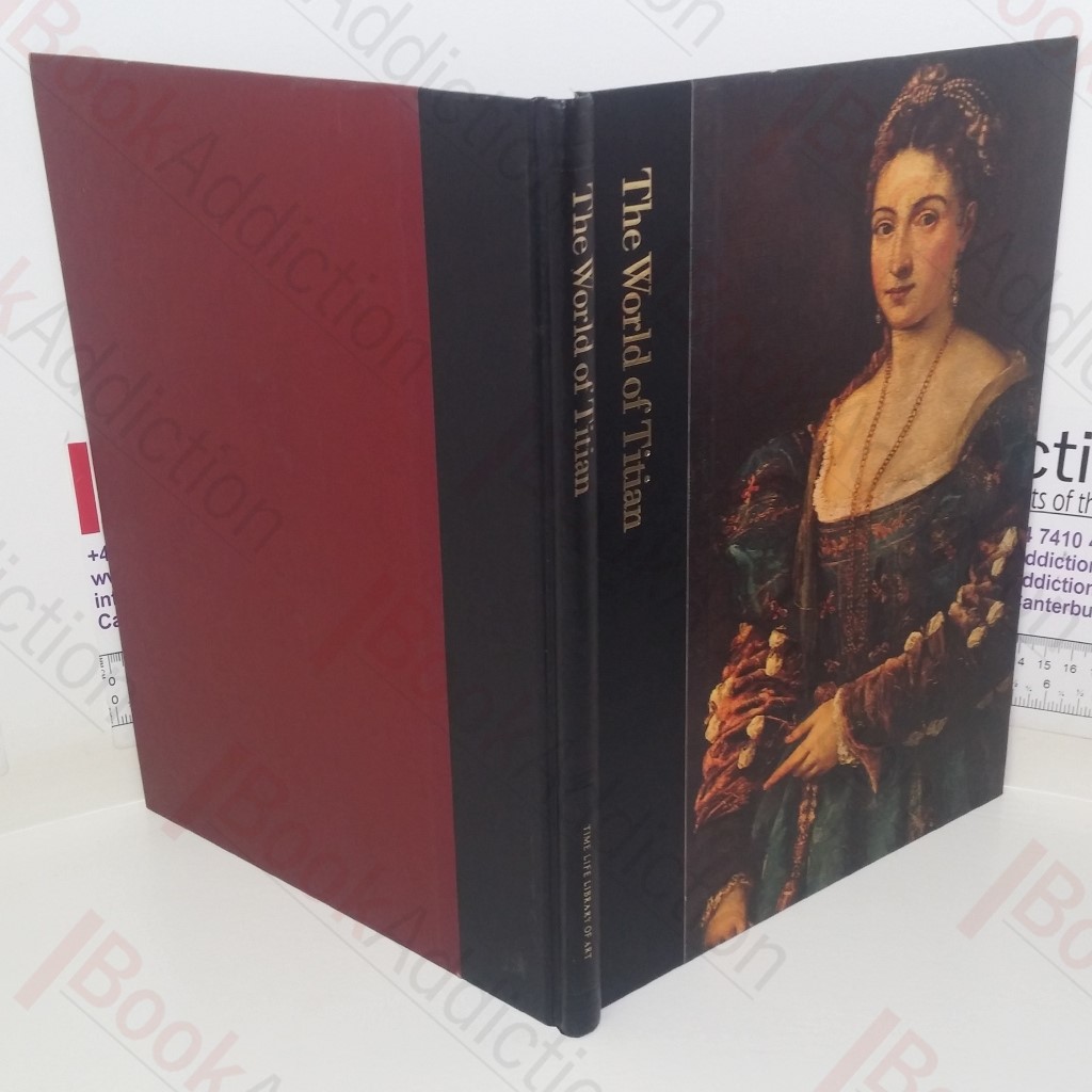 The World of Titian, c1488-1576 (Time-Life Library of Art series)