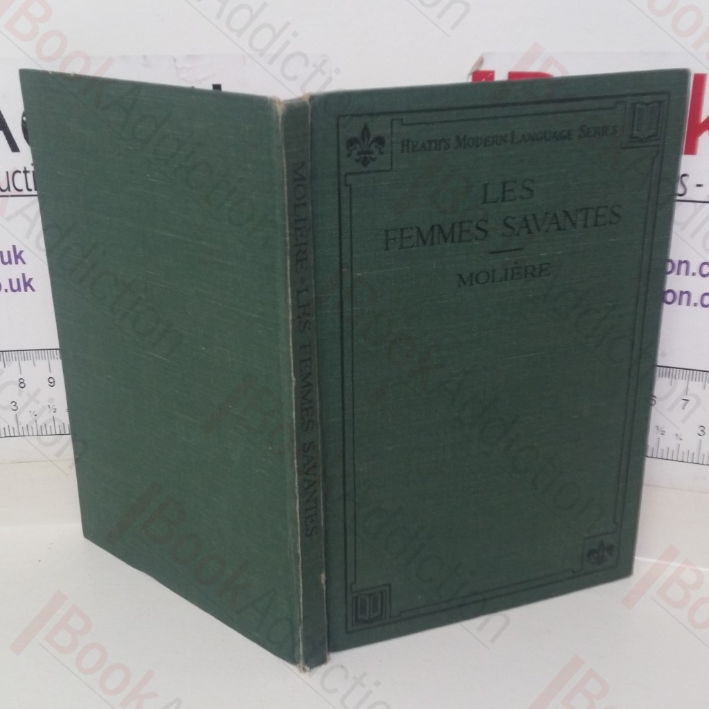 Moliere's Les Femmes Savantes (Heath's Modern Language series)