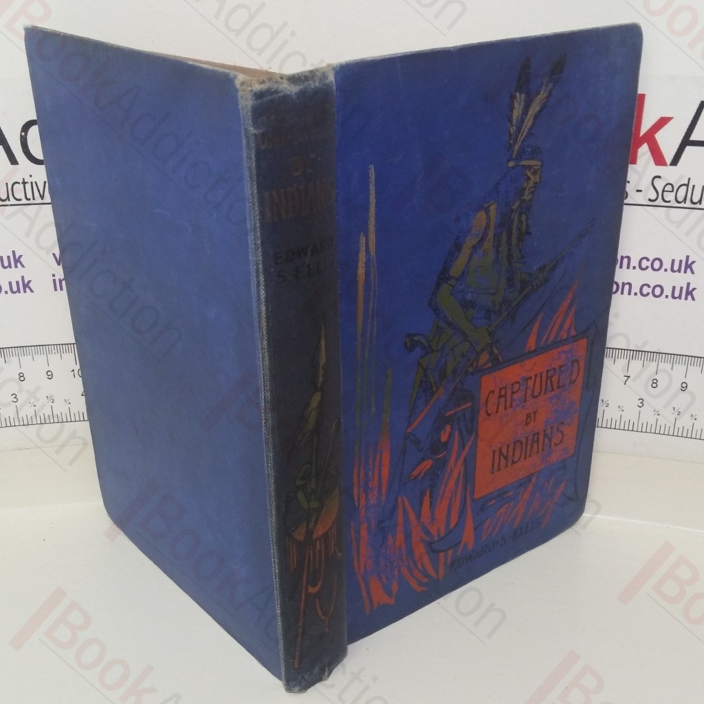 Captured by Indians: A Tale of the American Frontier