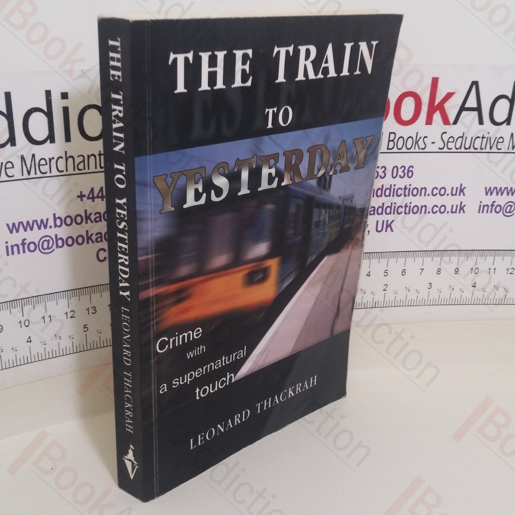 The Train to Yesterday (Signed)