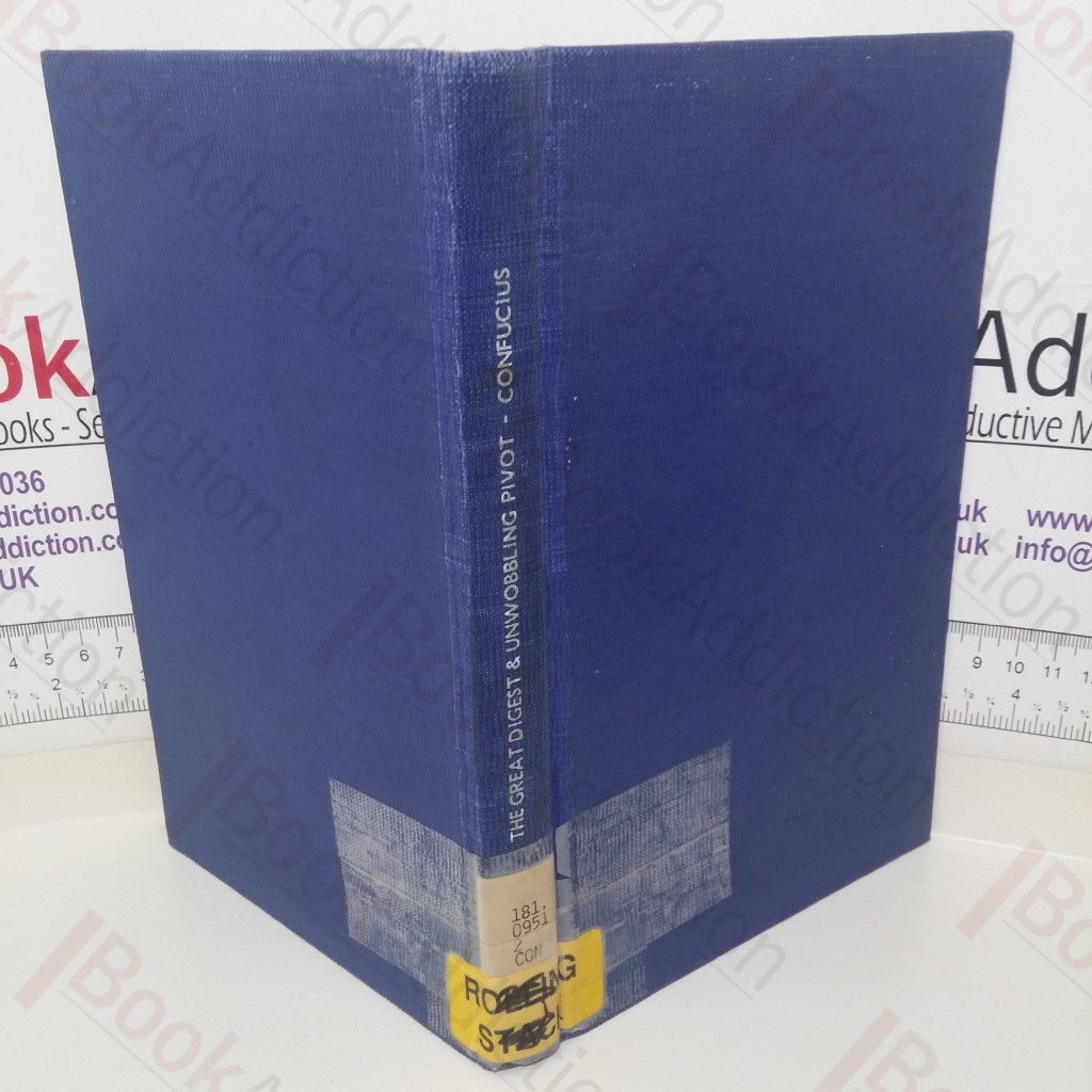 Confucius: The Great Digest and Unwobbling Pivot