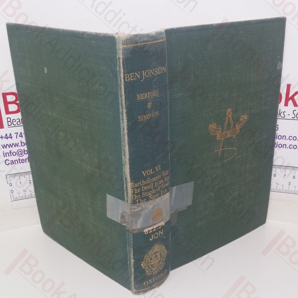 Ben Jonson Volume VI: Bartholomew Fair, The Devil is an Ass, The Staple of News, The New Inn, The Magnetic Lady