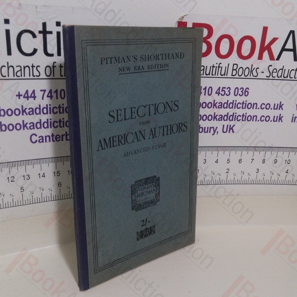 Selections from American Authors (Advanced Stage of Pitman's Shorthand series)