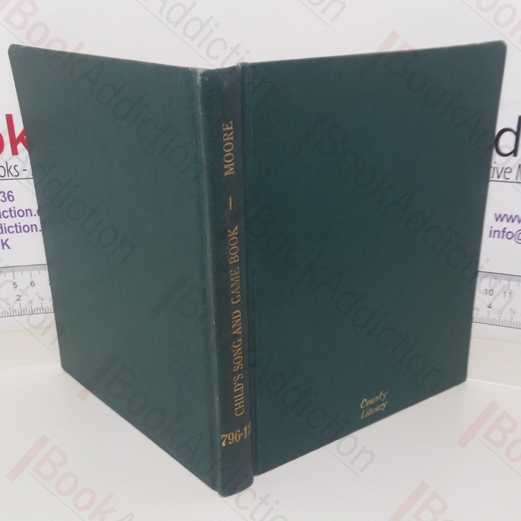 The Child's Song and Game Book: A Collection of Original Songs and Games for Children