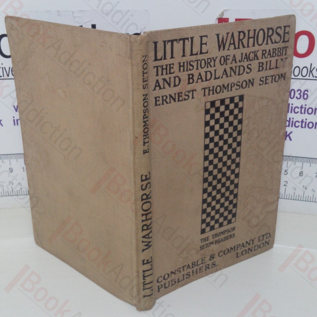 Little Warhorse - The History of a Jack-Rabbit and Badlands Billy, The Wolf That Won