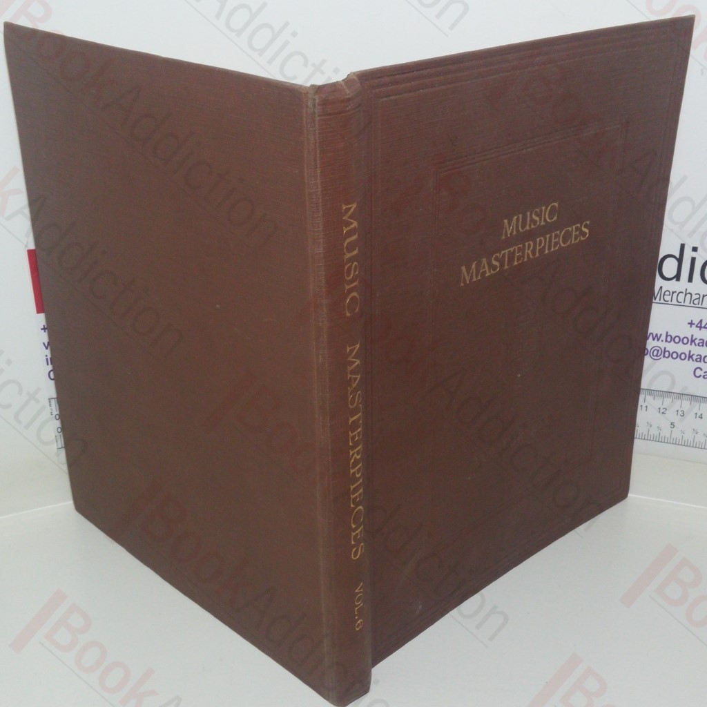 Music Masterpieces: Gems from the World's Famous Operas and Musical Plays, Volume 6