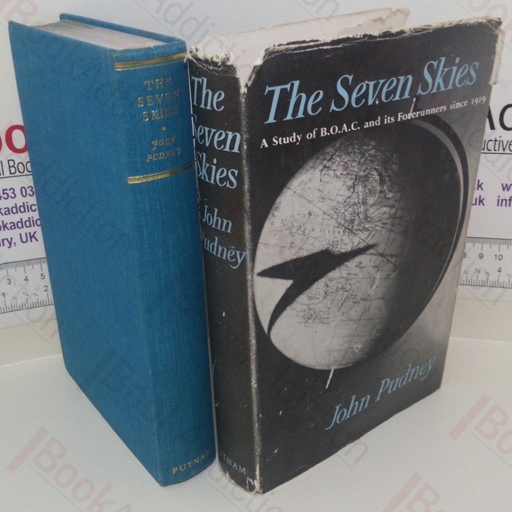 The Seven Skies: A Study of B O A C and its Forerunners since 1919