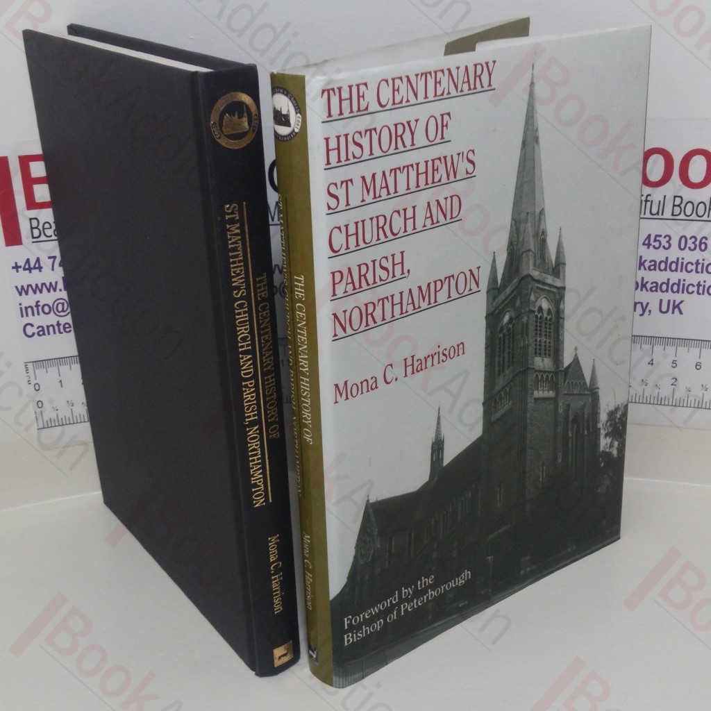 The Centenary History of St Matthew's Church and Parish, Northampton