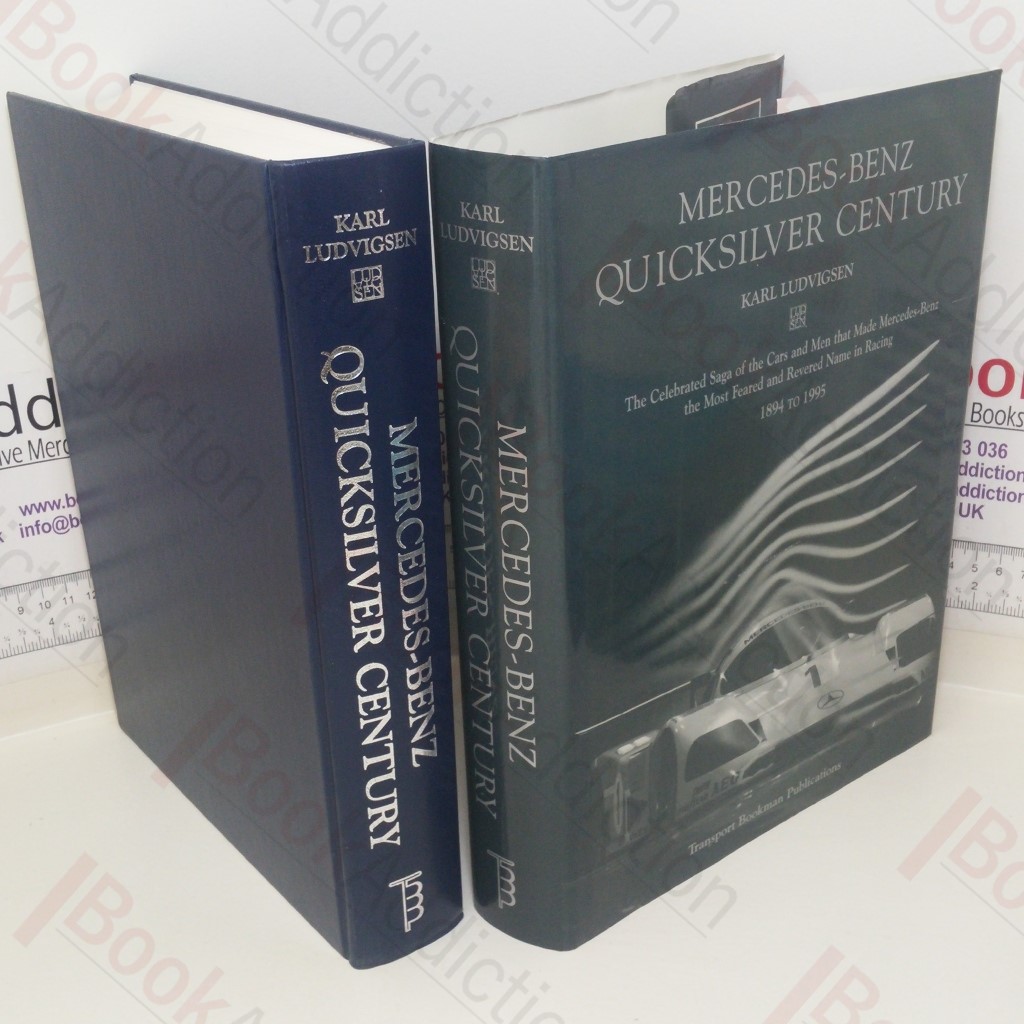 Mercedes-Benz - Quicksilver Century: The Celebrated Saga of the Cars and Men that Made Mercedes-Benz the Most Feared and Revered Name in Racing, 1894 to 1995