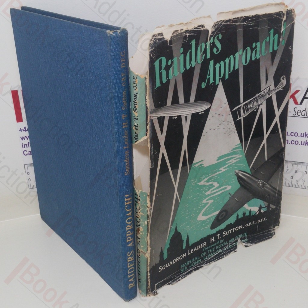 Raiders Approach! The Fighting Tradition of Royal Air Force Station, Hornchurch and Sutton's Farm