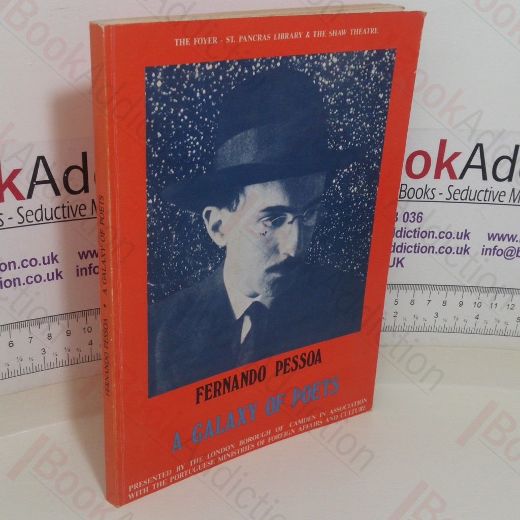 Fernando Pessoa: A Galaxy of Poets, 1888-1935 (Exhibition Catalogue, St Pancras Library and Shaw Theatre, 4 Oct - 2 Nov 1985)