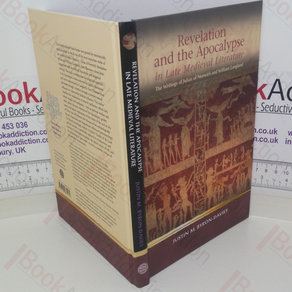 Revelation and the Apocalypse in Late Medieval Literature: The Writings of Julian of Norwich and William Langland