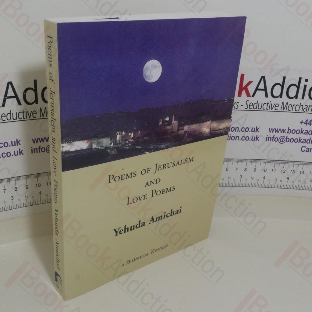 Poems of Jerusalem and Love Poems: A Bilingual Edition