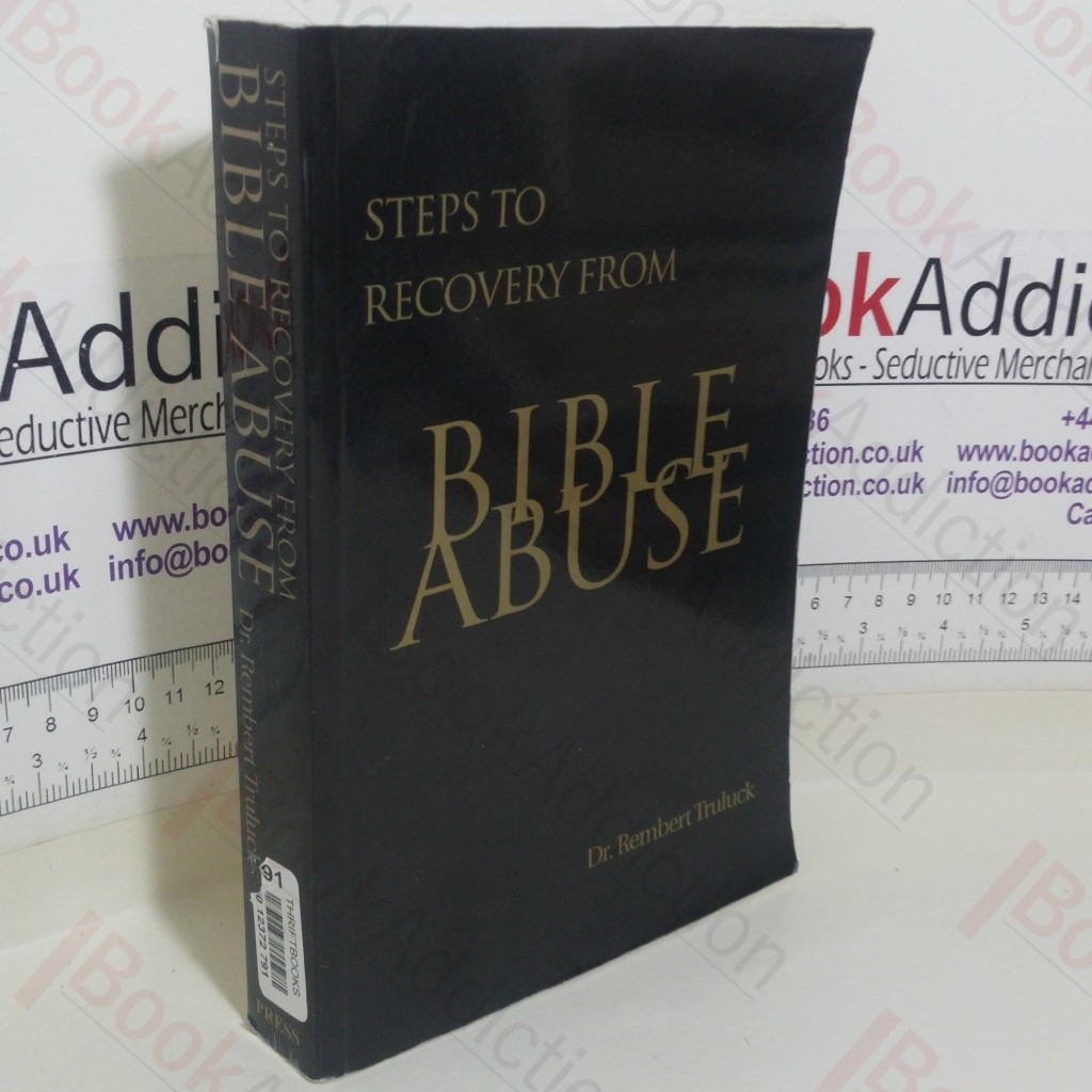 Steps to Recovery from Bible Abuse (Signed and Inscribed)