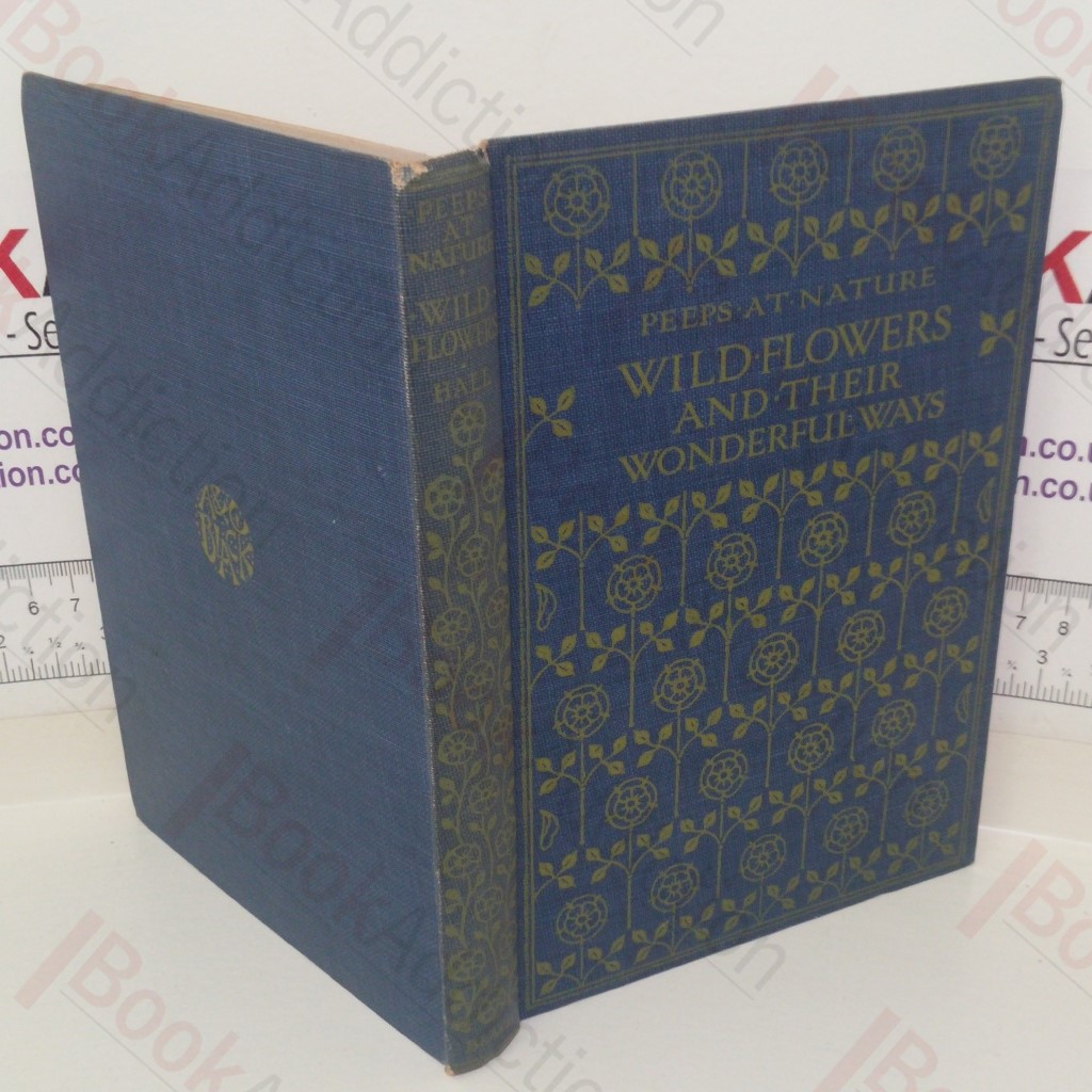 Wild Flowers and their Wonderful Ways (The 'Peeps' series)