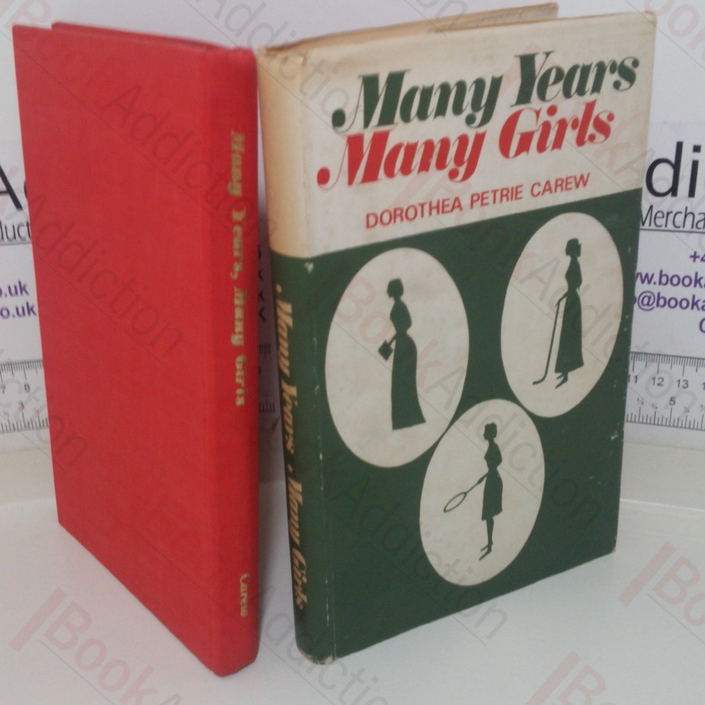Many Years, Many Girls: The History of a School, 1862-1942