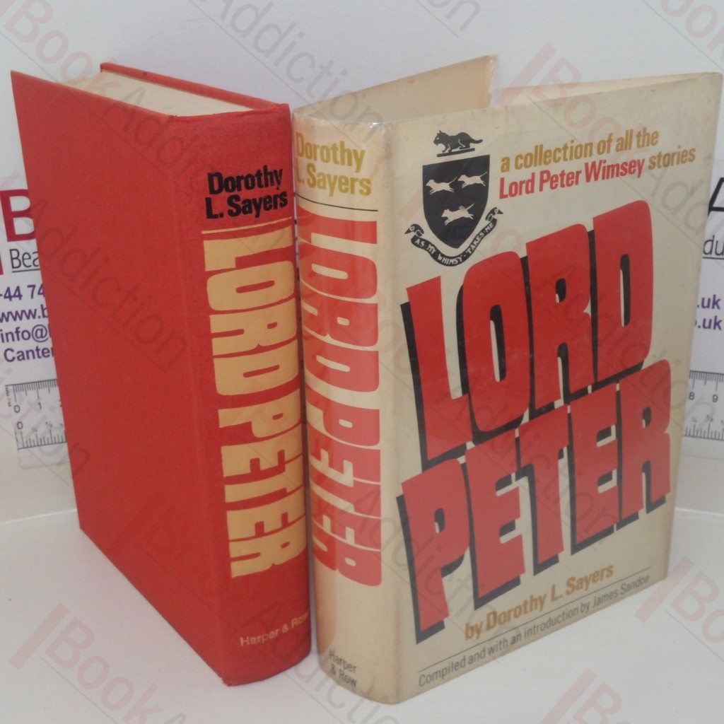 Lord Peter: A Collection of All the Lord Peter Wimsey Stories