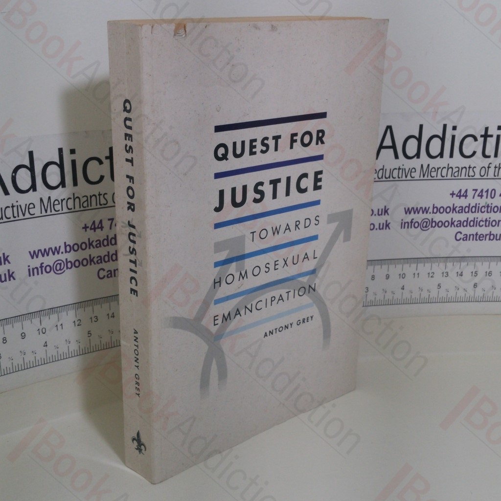 Quest for Justice: Towards Homosexual Emancipation