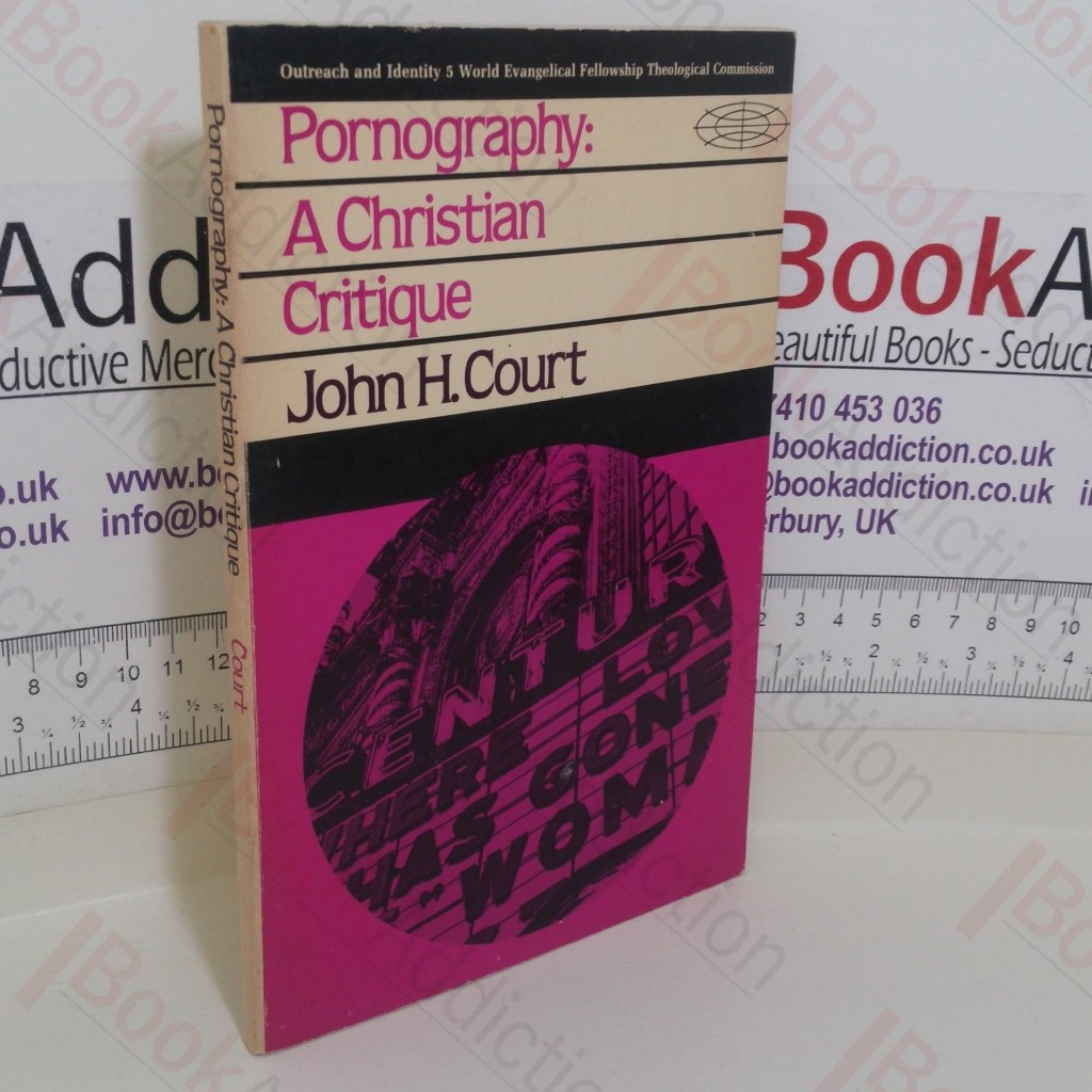 Pornography: Christian Critique (World Evangelical Fellowship Theological Commission, No. 5)