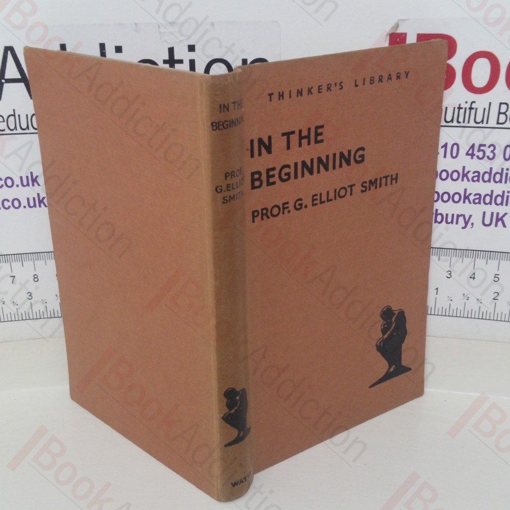 In The Beginning: The Origin of Civilization (Thinker's Library, No. 29)