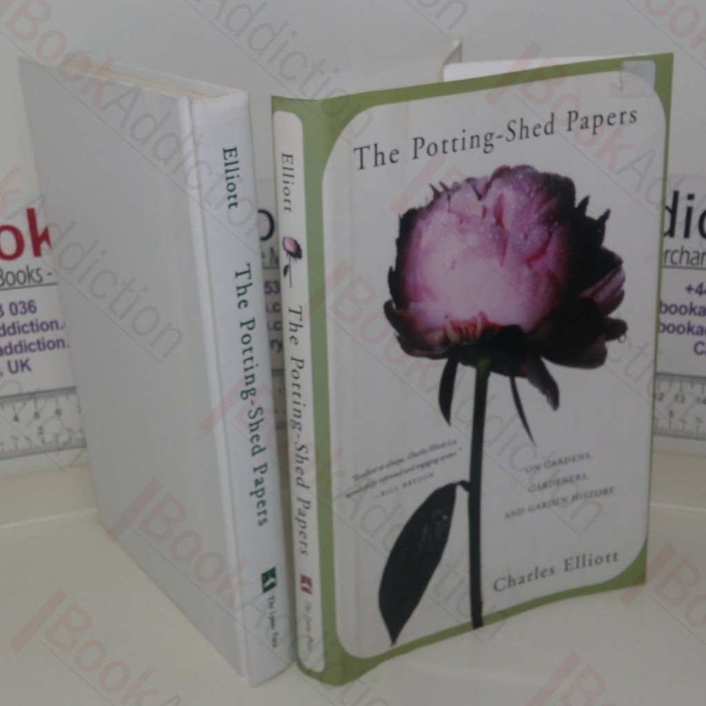 The Potting-shed Papers:  On Gardens, Gardeners, and Garden History