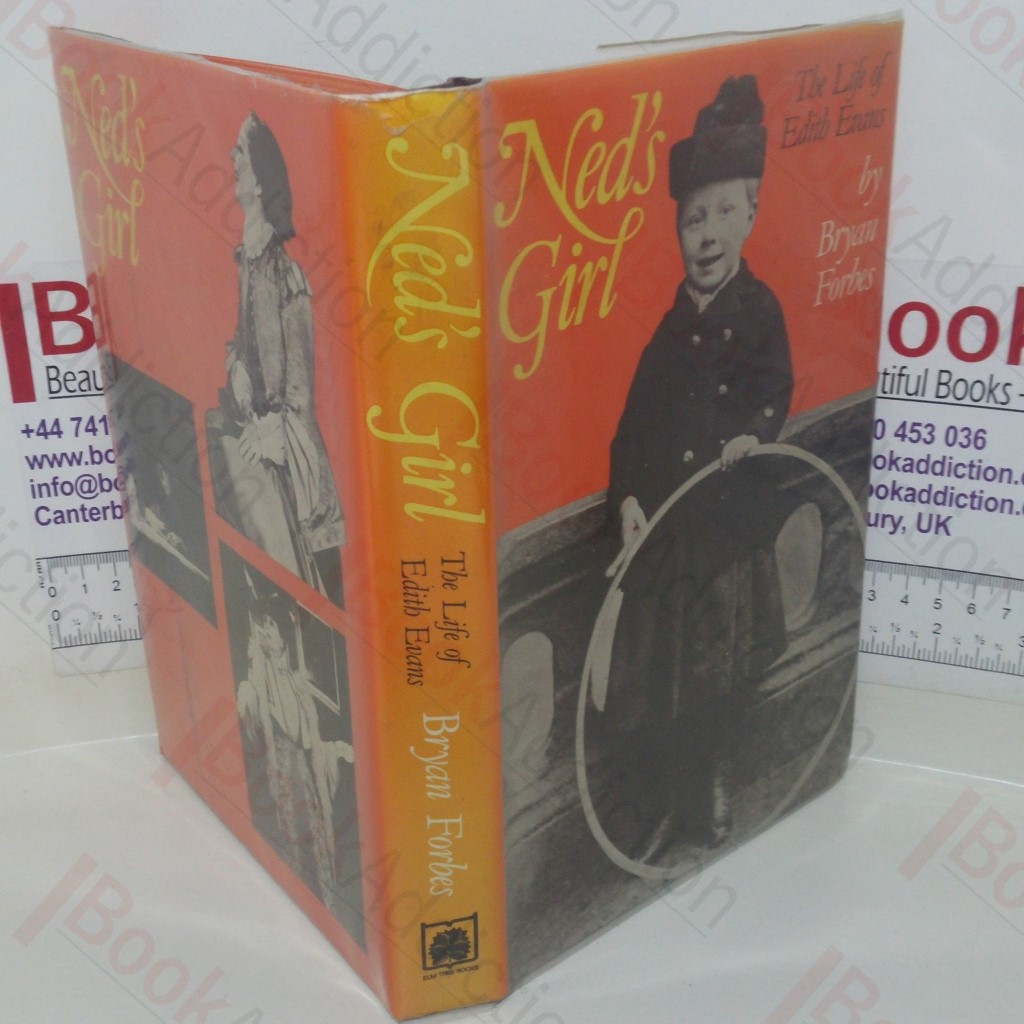 Ned's Girl: The Authorised Biography of Dame Edith Evans