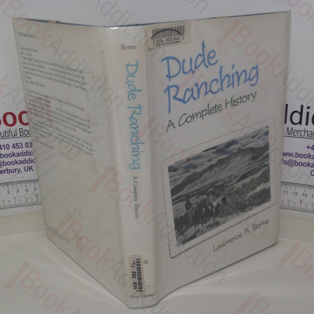 Dude Ranching: A Complete History