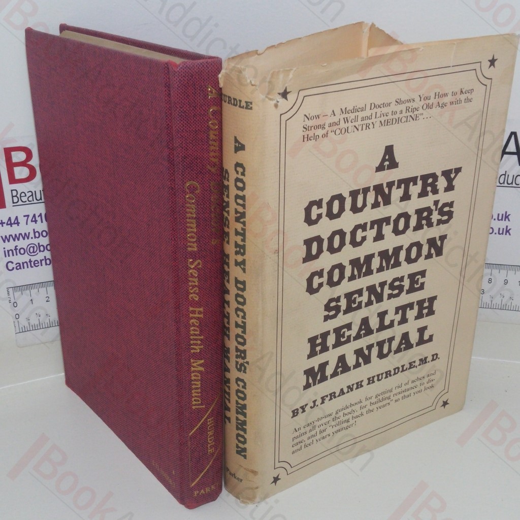 A Country Doctor's Common Sense Health Manual