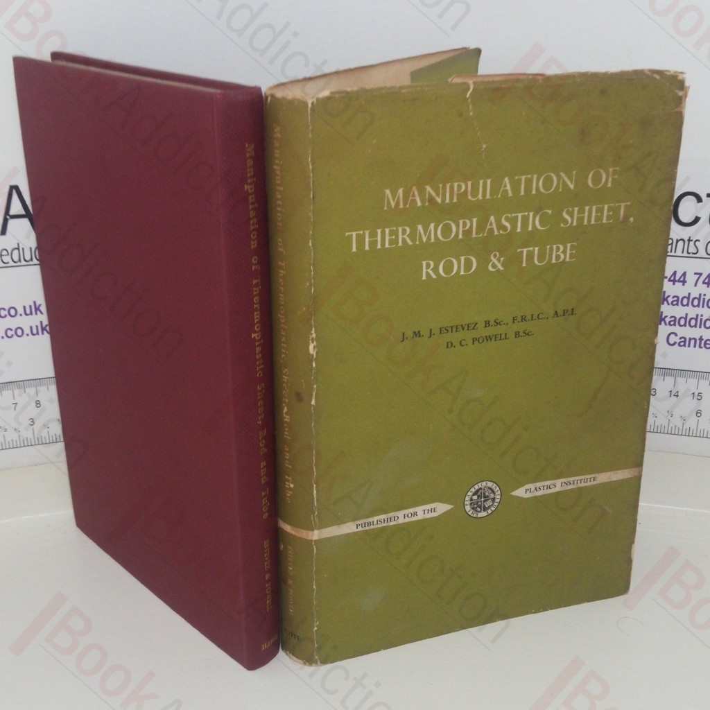 Manipulation of Thermoplastic Sheet, Rod and Tube