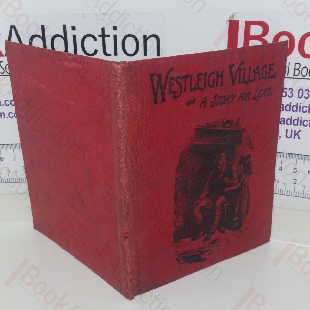 Westleigh Village, or a Story for Lent