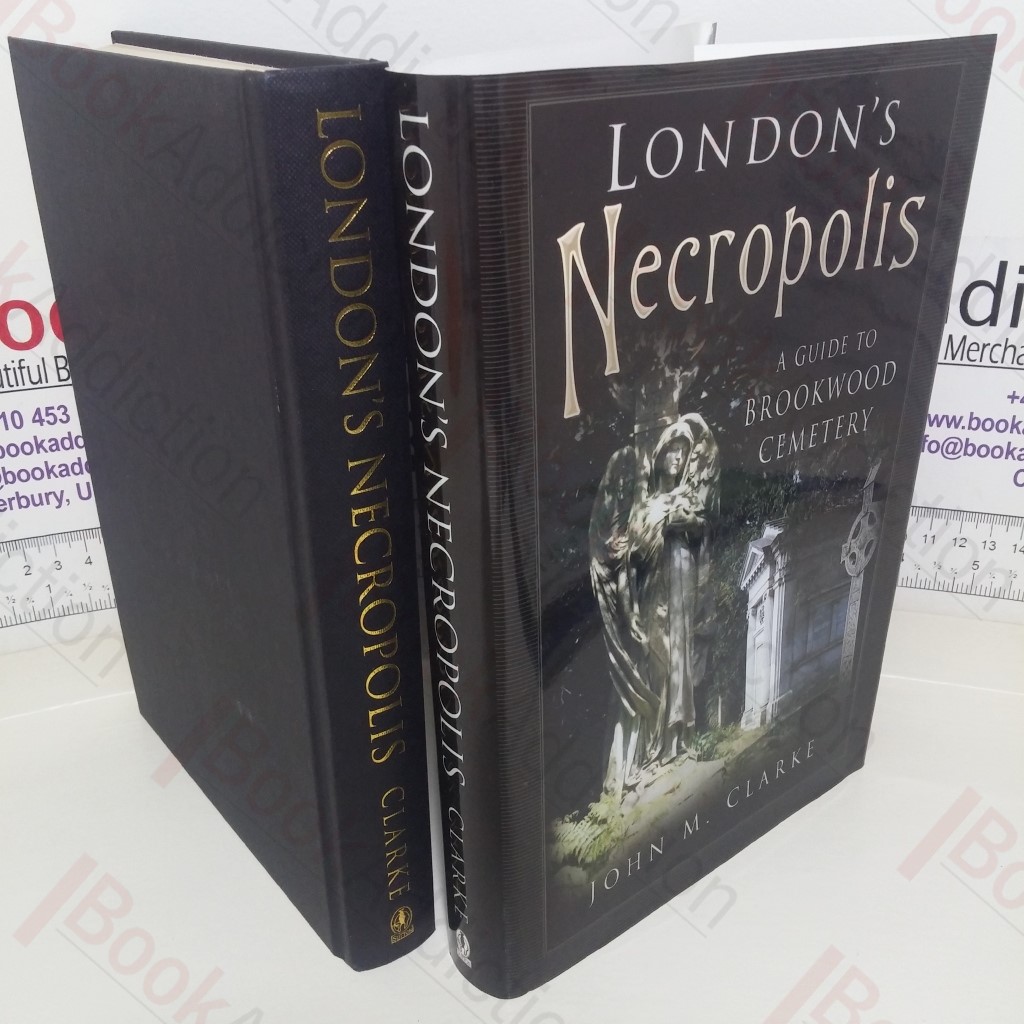 London's Necropolis: A Guide to Brookwood Cemetery