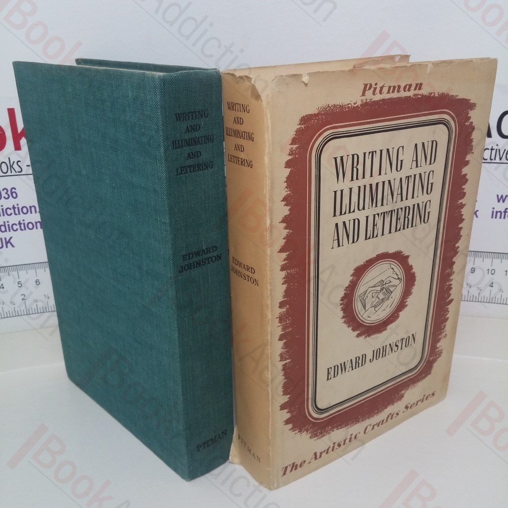 Writing and Illuminating, and Lettering (The Artistic Craft series)