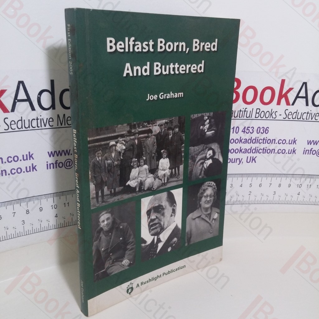 Belfast Born, Bred and Buttered