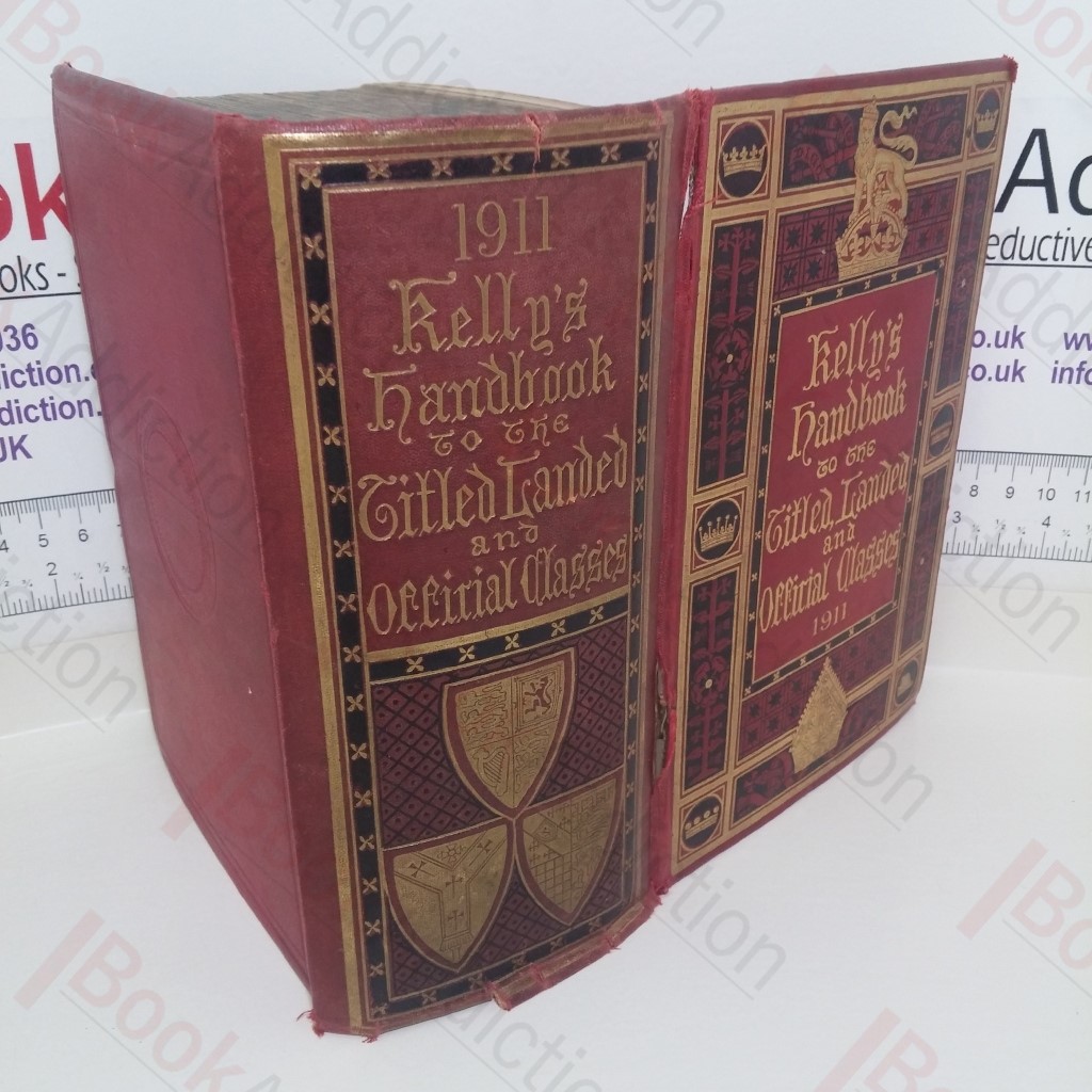 Kelly's Handbook to the Titled, Landed and Official Classes, 1911