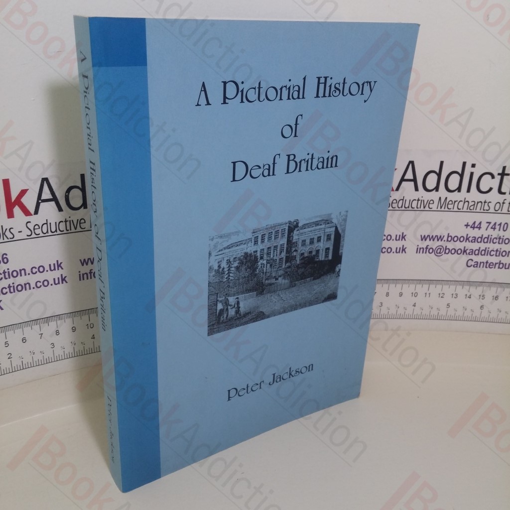 A Pictorial History of Deaf Britain