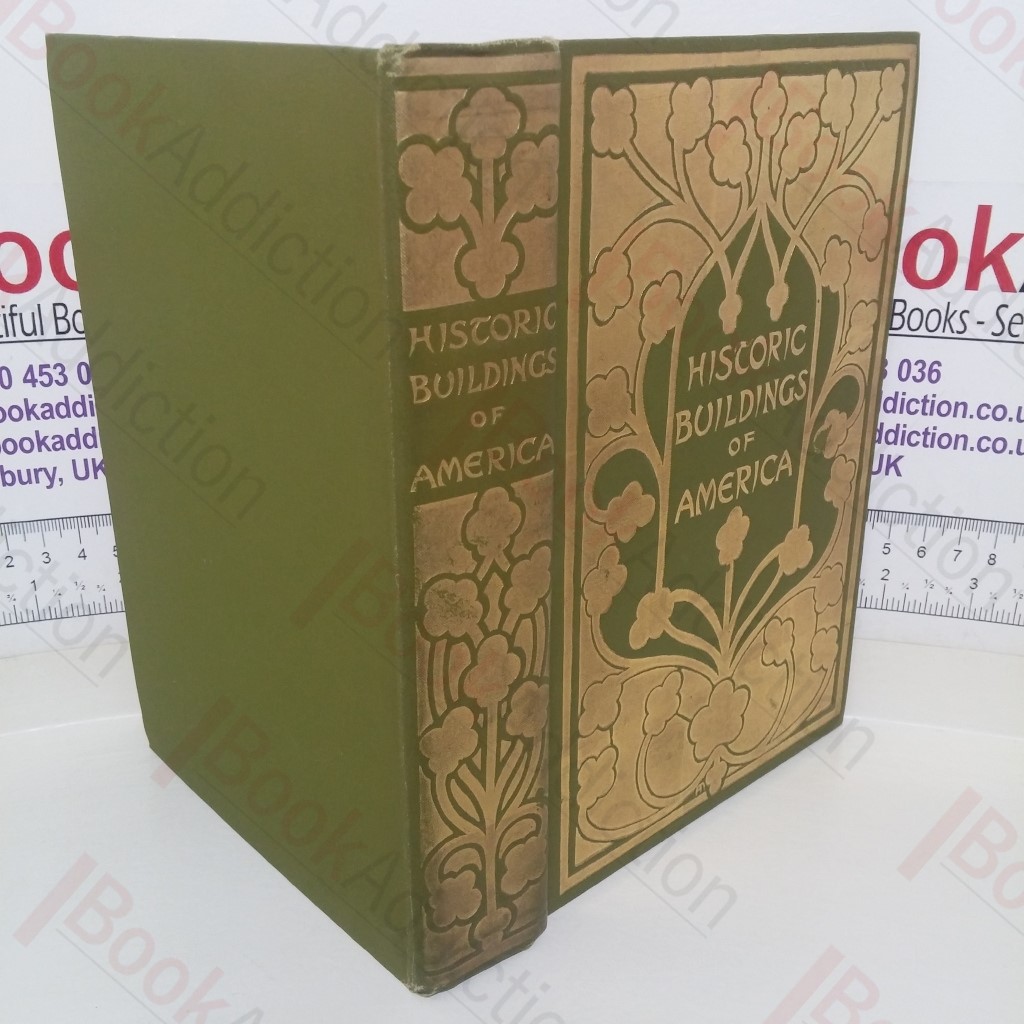 Historic Buildings of America: As Seen and Described by Famous Writers