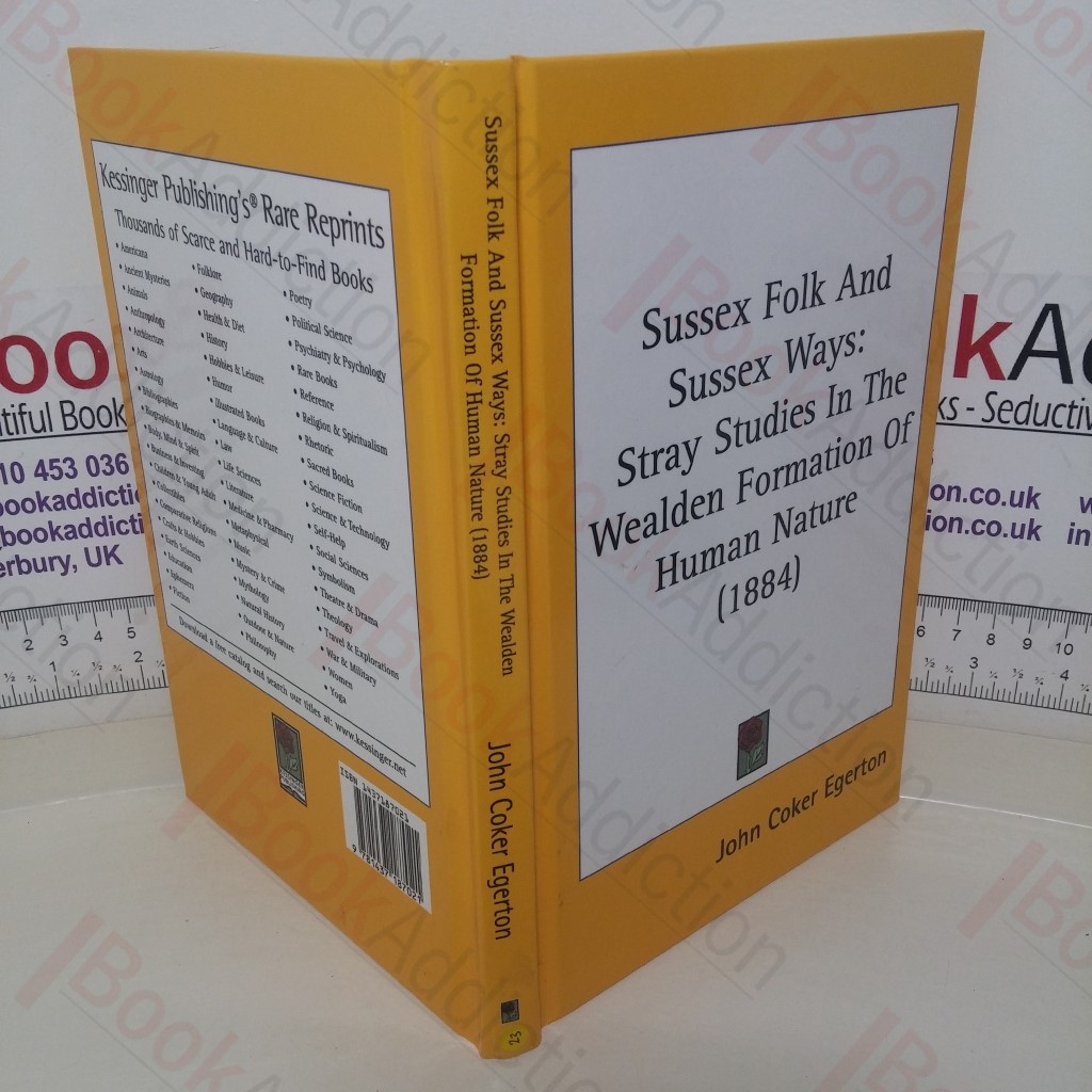 Sussex Folk and Sussex Ways: Stray Studies in the Wealden Formation of Human Nature