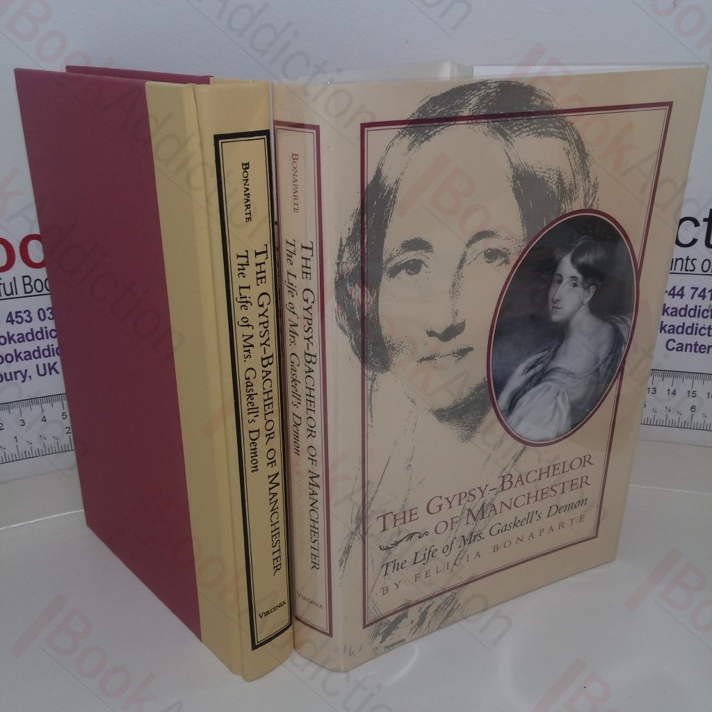 The Gypsy-bachelor of Manchester: The Life of Mrs Gaskell's Demon