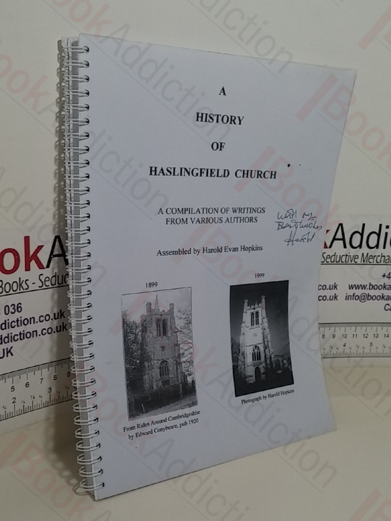 A History of Haslingfield Church: A Compilation of Writings from Various Authors (Signed)