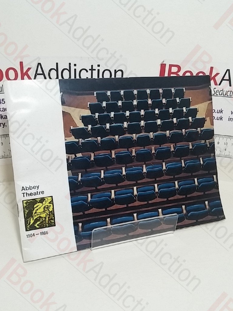 Abbey Theatre, Dublin, 1904-1966