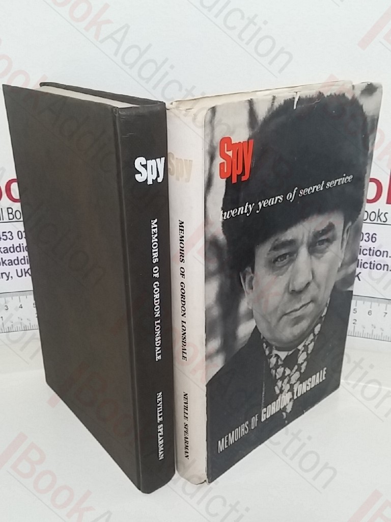 Spy: Twenty Years of Secret Service - Memoirs of Gordon Lonsdale
