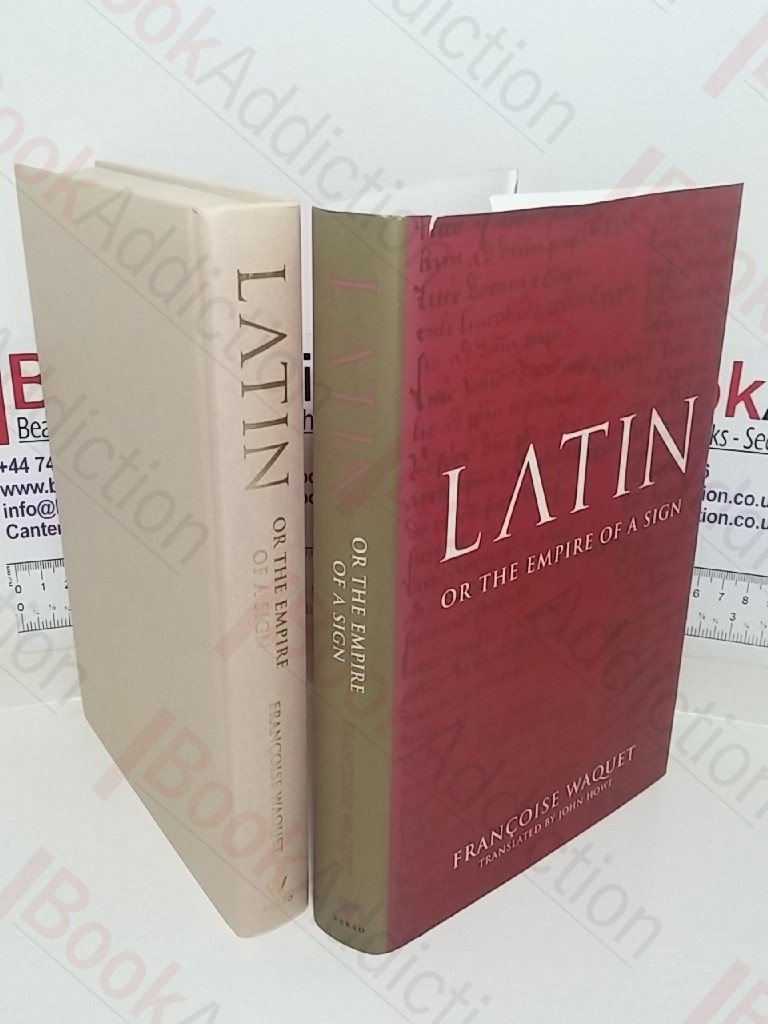 Latin: Or the Empire of a Sign - From the Sixteenth to the Twentieth Centuries