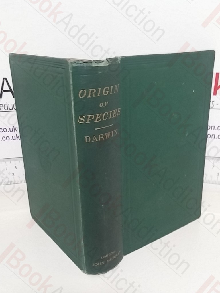 The Origin of Species, By Means of Natural Selection, Or the Preservation of Favoured Races in the Struggle for Life