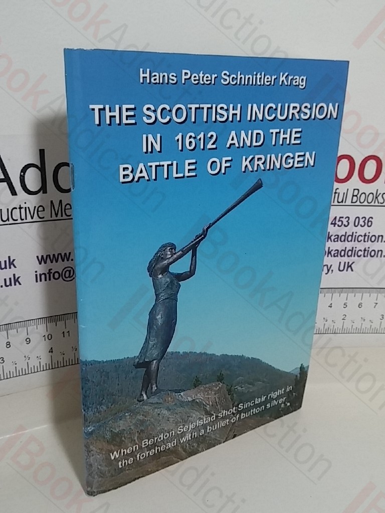 The Scottish Incursion in 1612 and the Battle of Kringen