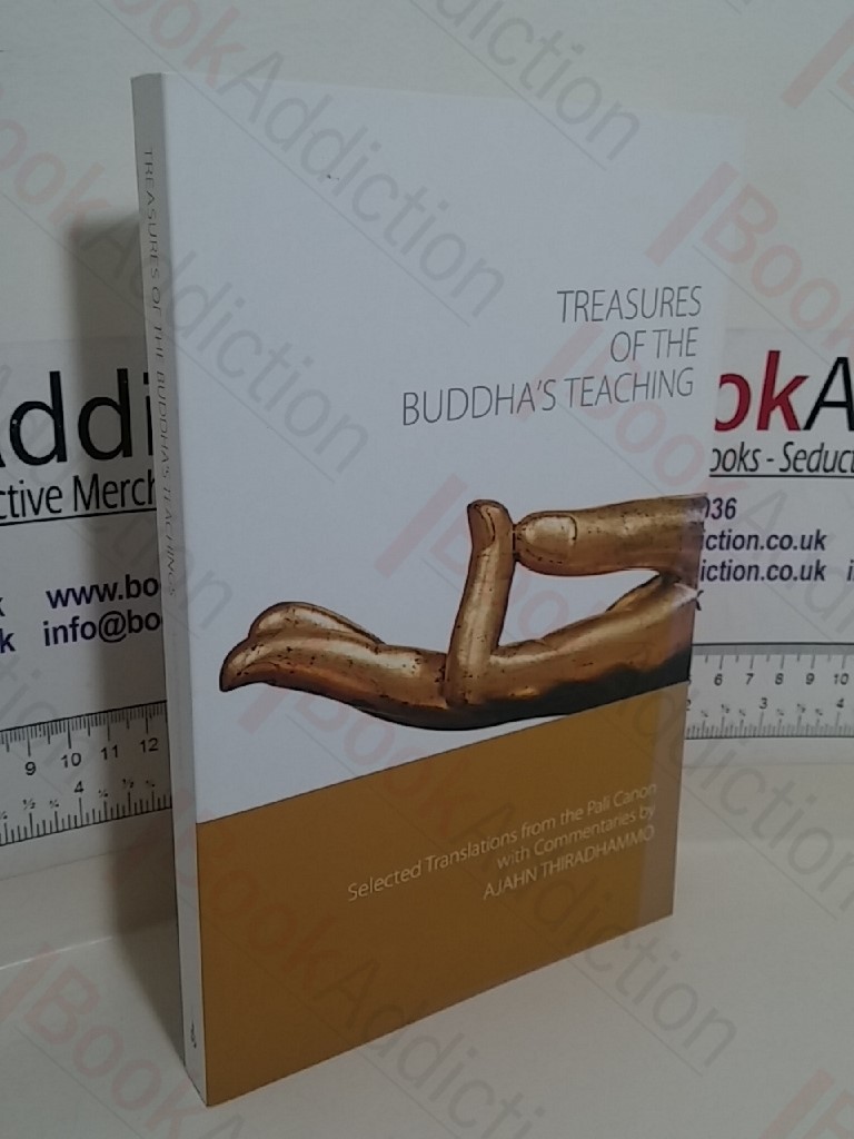Treasures of the Buddha's Teaching: Selected Translations from the Pali Canon with Commentaries by Ajahn Thiradhammo