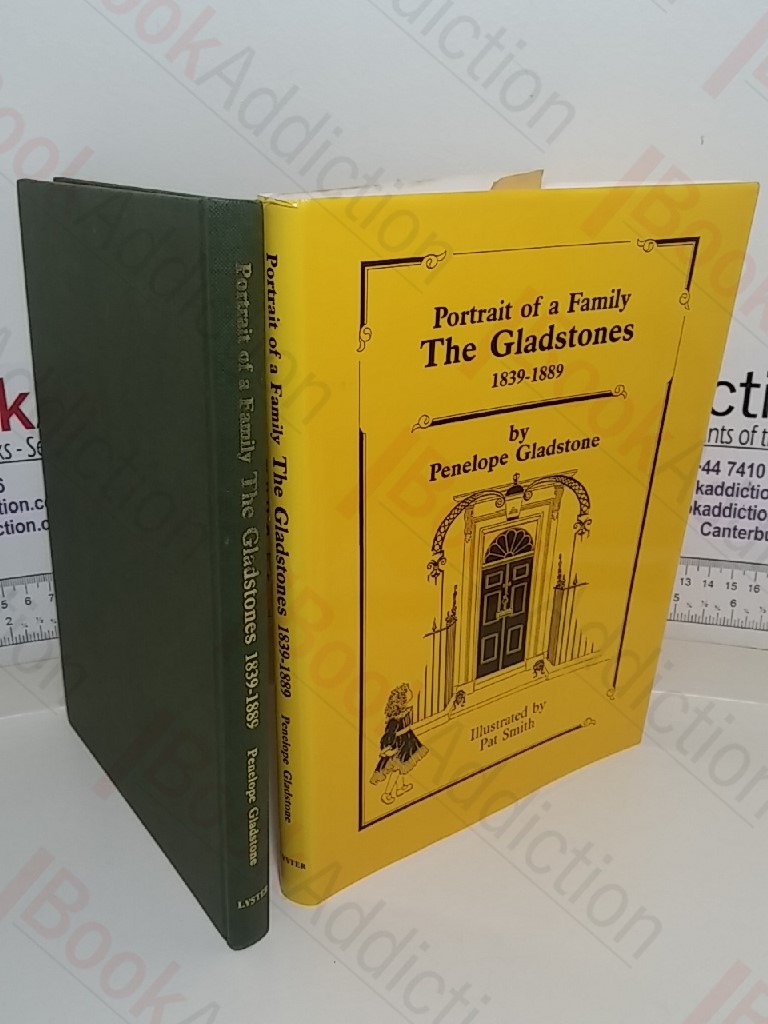 Portrait of a Family: The Gladstones, 1839-1889
